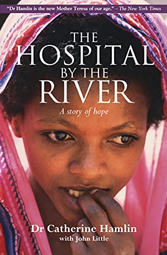 Stock image for The Hospital By The River: A Story Of Hope for sale by Revaluation Books