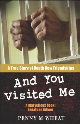 Beispielbild fr And You Visited Me: A True Story of Death Row Friendships zum Verkauf von WorldofBooks