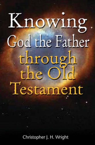 Stock image for Knowing God the Father Through the Old Testament: Knowing God Through Old Testament for sale by WorldofBooks