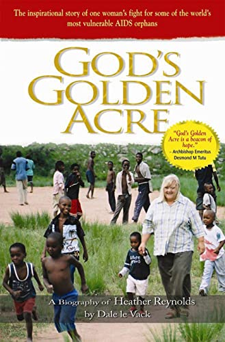 Stock image for God`s Golden Acre   The inspirational story of one woman`s fight for some of the world`s most vulnerable AIDS orpans for sale by Revaluation Books