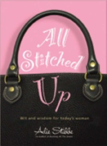 Stock image for All Stitched Up: Wit and Wisdom for Today's Woman for sale by WorldofBooks