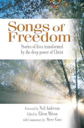 Beispielbild fr Songs of Freedom: Stories Of Lives Transformed By The Deep Power Of Christ zum Verkauf von WorldofBooks