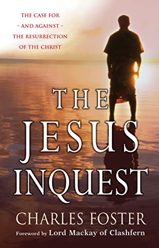 The Jesus Inquest The Resurrection: Myth or History?