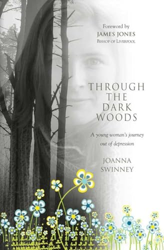 Stock image for Through the Dark Woods: A Young Woman's Journey Out of Depression for sale by ThriftBooks-Atlanta