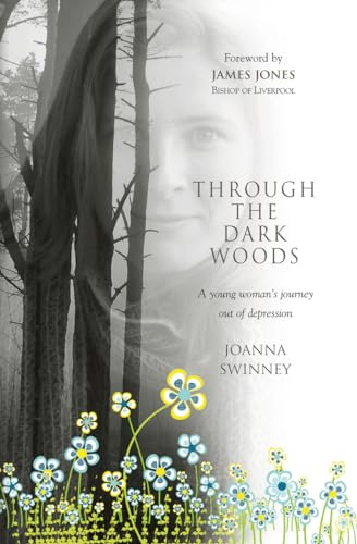 9781854247681: Through the Dark Woods: A Young Woman's Journey Out Of Depression