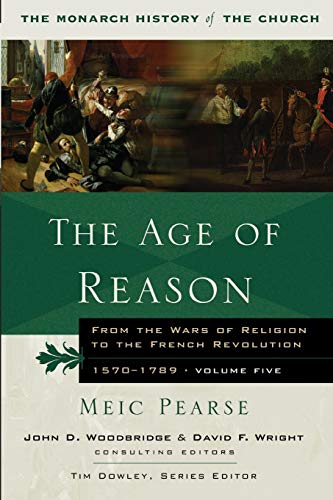Stock image for The Age of Reason (Monarch History of the Church) for sale by Book House in Dinkytown, IOBA
