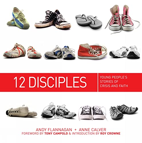 Stock image for 12 Disciples: Young People's Stories of Crisis and Faith for sale by WorldofBooks