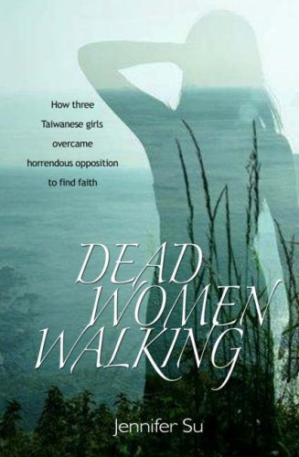 Stock image for Dead Woman Walking: Entangled in addiction, abuse and idol worship, these women seemed beyond hope for sale by WorldofBooks