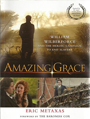 Stock image for Amazing Grace: William Wilberforce and the Heroic Campaign to End Slavery for sale by AwesomeBooks