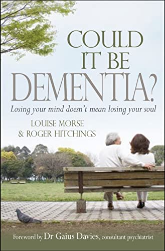 Beispielbild fr Could it be Dementia?: Losing your mind doesn't mean losing your soul zum Verkauf von Gulf Coast Books