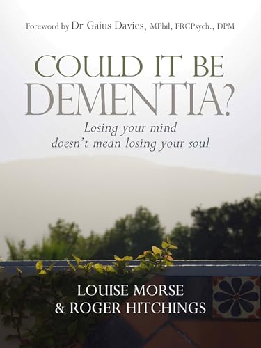 Stock image for Could it be Dementia?: Losing your mind doesn't mean losing your soul for sale by Your Online Bookstore