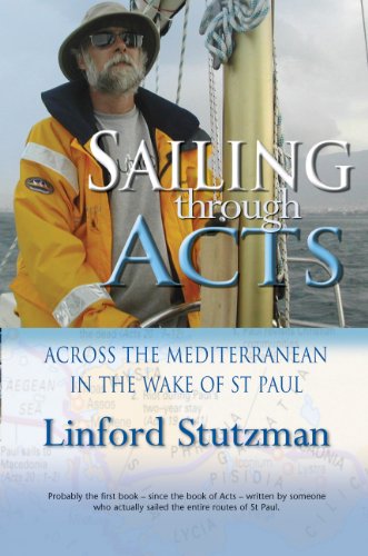 Beispielbild fr Sailing Through Acts: Across the Mediterranean in the Wake of St.Paul zum Verkauf von WorldofBooks