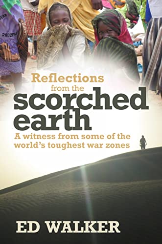 9781854248336: Reflections from the Scorched Earth: A witness from some of the world's toughest war zones