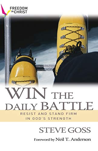 Stock image for Win the Daily Battle: Resist and stand firm in God's strength for sale by ThriftBooks-Atlanta