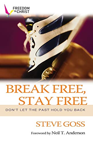 Stock image for Break Free, Stay Free Don'T Let The Past Hold You Back Fulfil Your Potential for sale by PBShop.store US