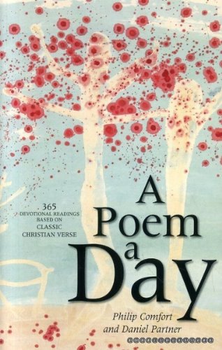 Imagen de archivo de A Poem a Day: 365 Devotional Readings Based on Classic Christian Verse a la venta por WorldofBooks