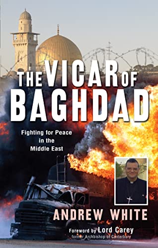 Stock image for The Vicar of Baghdad: Fighting for peace in the Middle East for sale by SecondSale