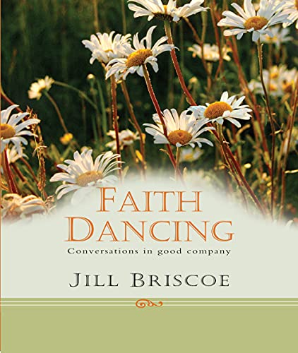 Beispielbild fr Faith Dancing: Conversations in Good Company zum Verkauf von ThriftBooks-Atlanta