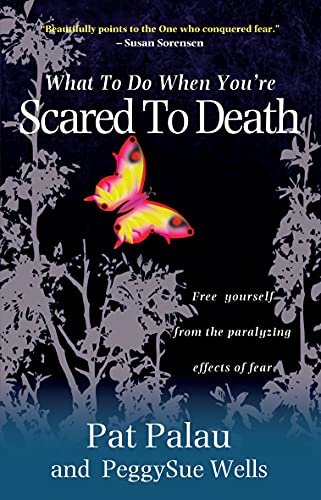 Imagen de archivo de What to do When You're Scared to Death : Free yourself from the paralyzing effects of Fear a la venta por Better World Books