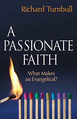 Stock image for A Passionate Faith: What Makes An Evangelical for sale by WorldofBooks