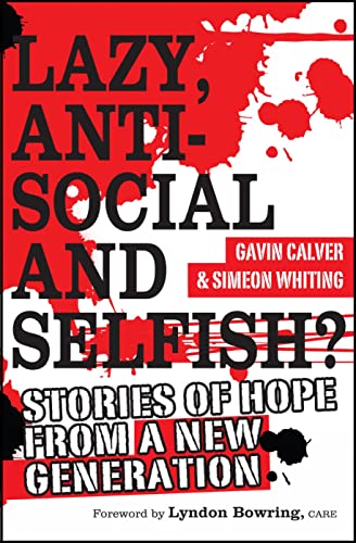 Stock image for Lazy, Antisocial and Selfish Stories of Hope from a New Generation for sale by PBShop.store US