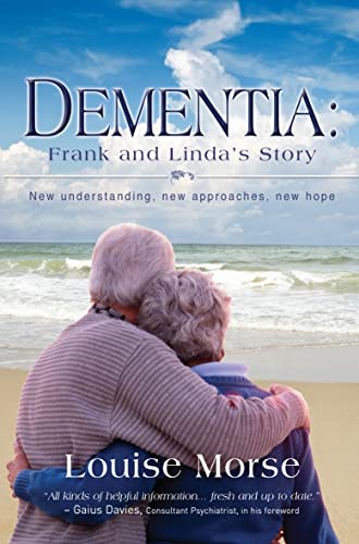 Stock image for Dementia: Frank and Linda's Story: New Understanding, New Approaches, New Hope for sale by ThriftBooks-Dallas