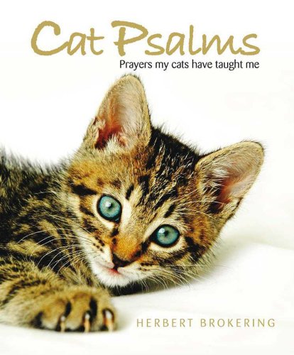 Cat Psalms: Prayers my cats have taught me (9781854249357) by Brokering, Herbert