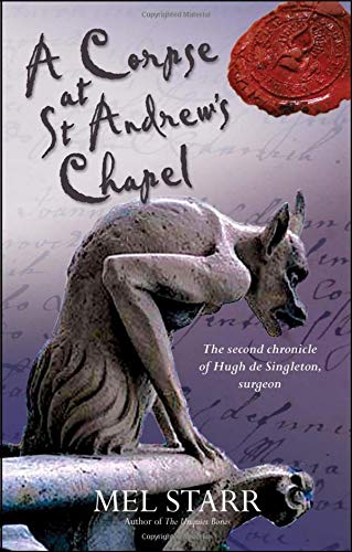 9781854249548: A Corpse at St Andrew's Chapel (Chronicles of Hugh de Singleton, Surgeon)