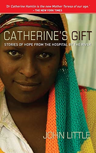 Beispielbild fr Catherine's Gift : Stories of Hope from the Hospital by the River zum Verkauf von Better World Books