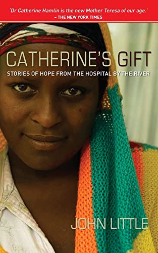 Imagen de archivo de Catherine's Gift : Stories of Hope from the Hospital by the River a la venta por Better World Books