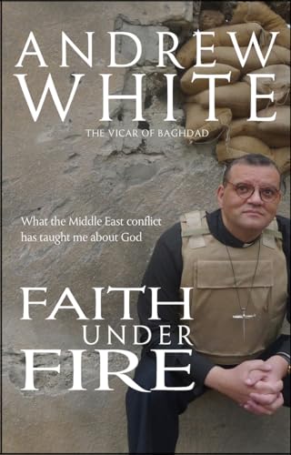 Stock image for Faith Under Fire: What the Middle East Conflict Has Taught me About God for sale by Wonder Book