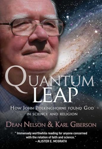 Stock image for Quantum Leap   How John Polkinghorne found God in science and religion for sale by Revaluation Books