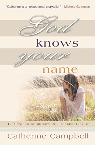 Stock image for God Knows Your Name: In a World of Rejection, He Accepts You for sale by GF Books, Inc.