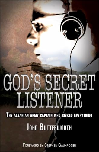 9781854249913: God's Secret Listener: The Albanian Army Captain whi Risked Everything