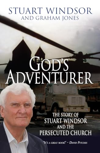 Stock image for God's Adventurer The Story of Stuart Windsor and the Persecuted Church for sale by PBShop.store US