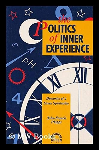 The Politics of Inner Experience (9781854250254) by Phipps