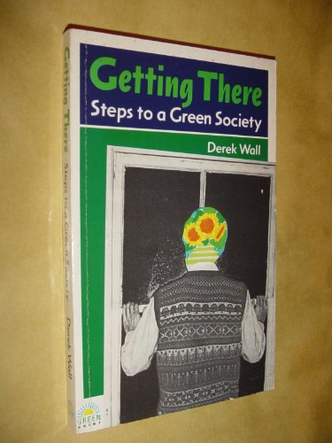 Stock image for Getting There: Steps to a Green Society for sale by AwesomeBooks