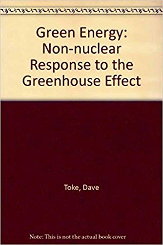 Beispielbild fr Green Energy: Non-nuclear Response to the Greenhouse Effect zum Verkauf von WorldofBooks