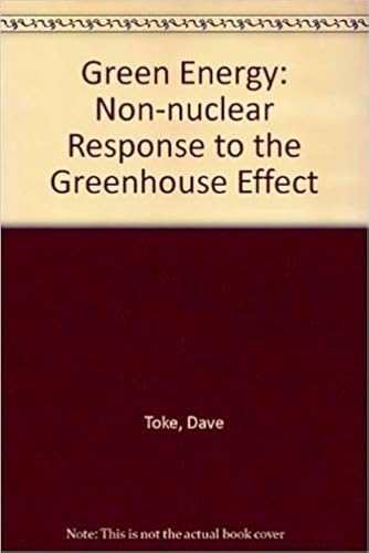 Imagen de archivo de Green Energy: Non-nuclear Response to the Greenhouse Effect a la venta por WorldofBooks