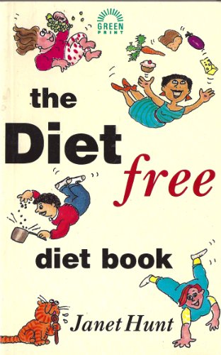 The Diet Free Diet Cookbook (9781854250421) by Janet Hunt