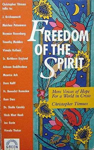 9781854250568: Freedom of the Spirit: More Voices of Hope for a World in Crisis