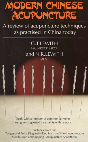 9781854250889: Modern Chinese Acupuncture: A Review of Acupuncture Techniques As Practiced in China Today