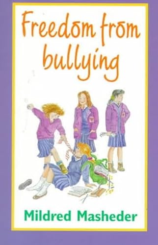 Beispielbild fr Freedom from Bullying zum Verkauf von WorldofBooks