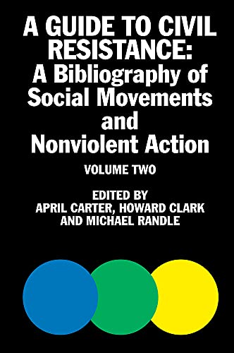 Beispielbild fr A Guide to Civil Resistance: A Bibliography of People Power and Nonviolent Protest, Volume Two (2) zum Verkauf von Wonder Book