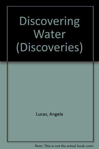 Stock image for Discovering Water (Discoveries) for sale by Swan Books