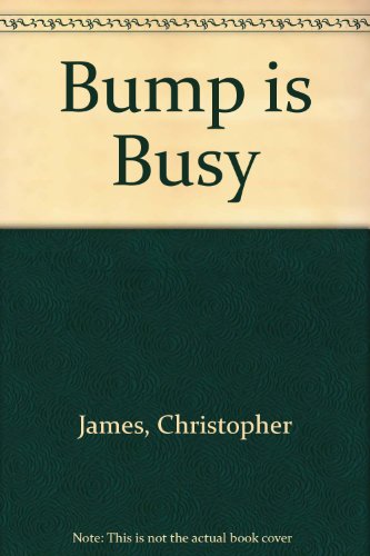 Bump Is Busy: Punjabi / English Version (9781854300256) by James, Christopher; Augrade, Steve