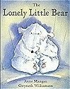 Stock image for The Lonely Little Bear for sale by WorldofBooks