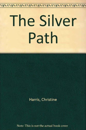 The Silver Path (9781854303264) by Harris, Christine