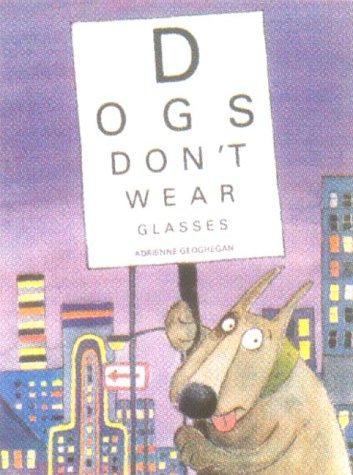 Stock image for Dogs Don't Wear Glasses for sale by WorldofBooks