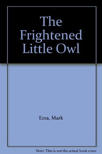 Stock image for The Frightened Little Owl for sale by WorldofBooks